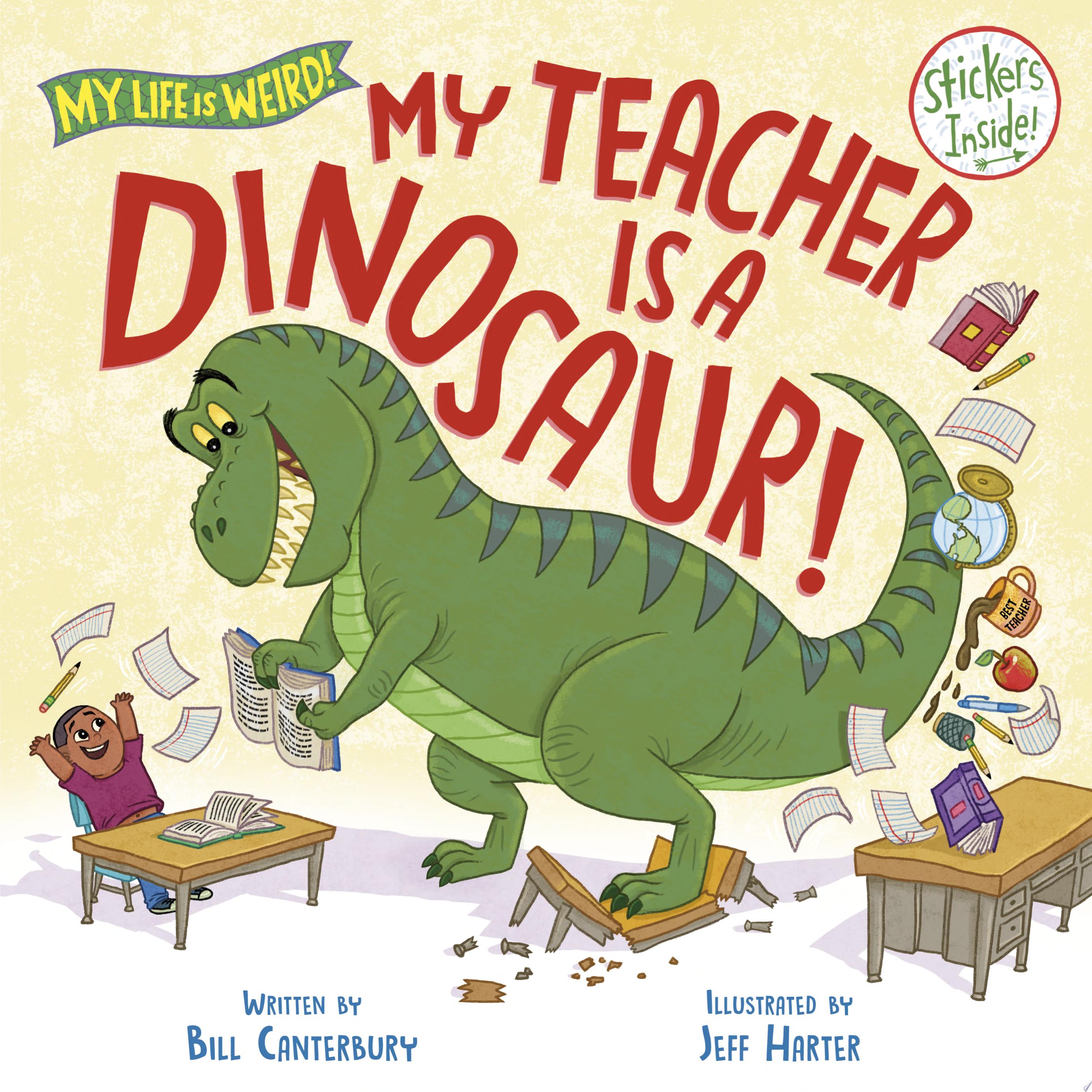 Image for "My Teacher Is a Dinosaur!"