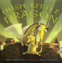 Image for "Hush, Little Dragon"