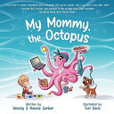 Image for "My Mommy, the Octopus"